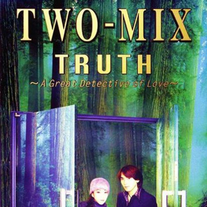 TRUTH~A Great Detective of Love