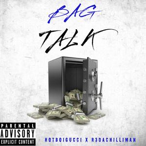 BAG Talk (feat. R3 DA Chilliman)