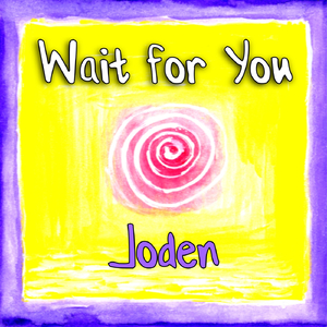 Wait for You