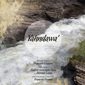 Weniye (Feat. Andrée Levesque Sioui / Lead vocal & Francois Dorion / Conductor)