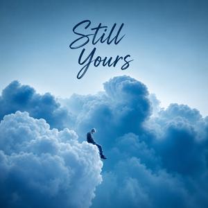 Still Yours