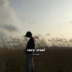 very cruel