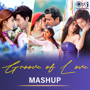 Groove of Love (Mashup)