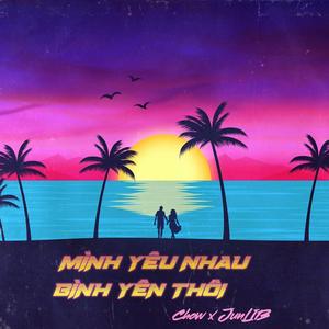 Mình Yêu Nhau Bình Yên Thôi