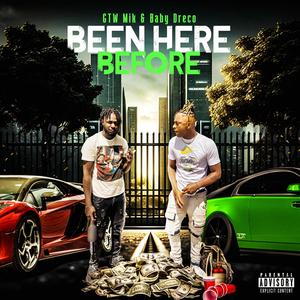 Been here before (feat. Baby Dreco)