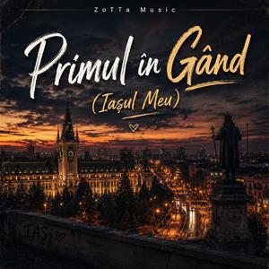 Primul În Gând (Iaşul Meu)
