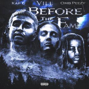 Before The Fame (feat. OMB Peezy & Kap G)