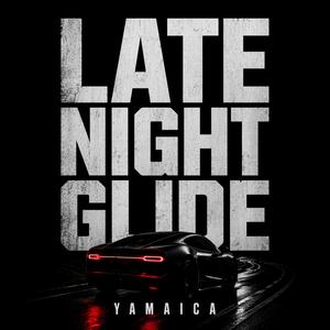 Late Night Glide