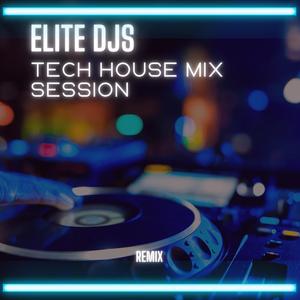 Tech House Mix Session (Remix)