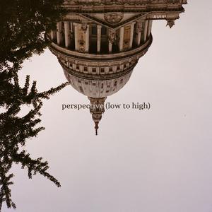 perspective (low to high)