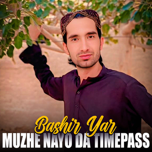 Muzhe Nayo Da Timepass