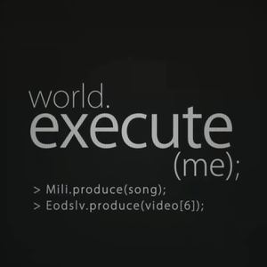 world.execute (me) ;