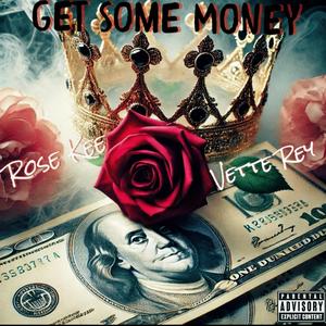 Get Some Money (feat. Rose Kee)
