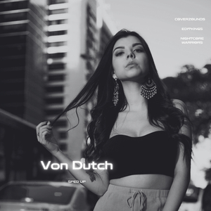 Von Dutch (Sped Up)