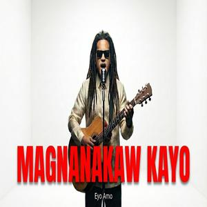 Magnanakaw kayo