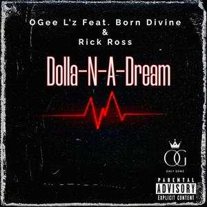 Dolla-N-A-Dream (feat. Born Divine & Rick Ross)