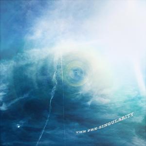 The Pre-Singularity (feat. Kalacharan)