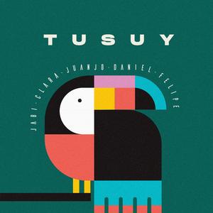 Tusuy (feat. Clara, Jabi, Juanjo & Dani)