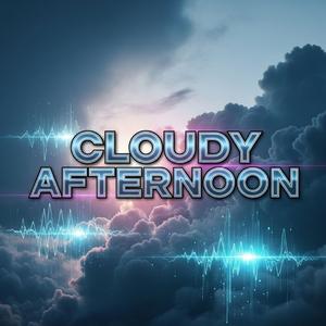Cloudy Afternoon