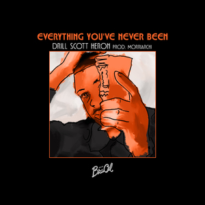 Everything You've Never Been