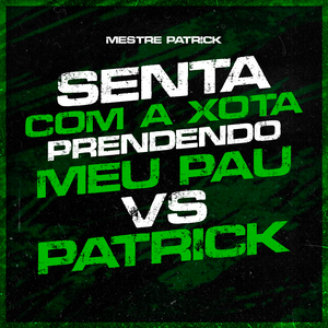 Senta Com a Xota Prendendo Meu Pau Vs Patrick
