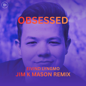 Obsessed (Jim K Mason Remix)