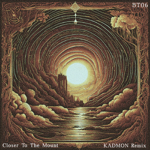 Closer to the Mount (KADMON Live Remix)