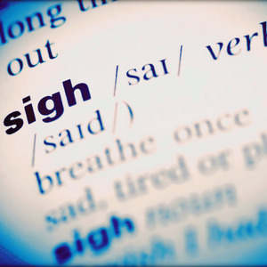 Sigh