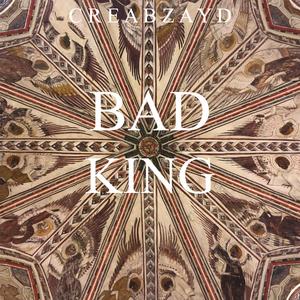 Bad King