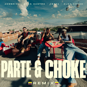 Parte & Choke (feat. Alex Krack) [Remix]