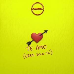Te Amo (Eres Solo Tu)