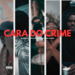Cara Do Crime (feat. Vatos, Ivandro Raba, Deyre & Sergio)