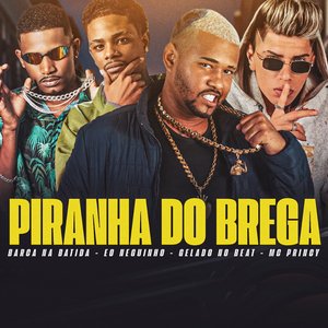 Piranha do Brega (feat. Mc Princy & Eo Neguinho)