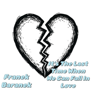 It's The Last Time When We Can Fall In Love