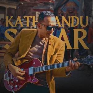 Kathmandu Sahar (Remastered)