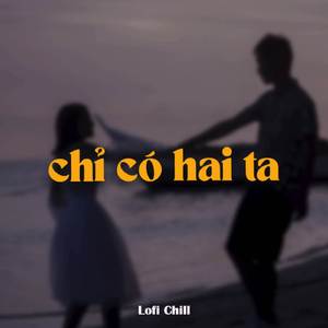 BEAT Chỉ Có Hai Ta (Lofi)