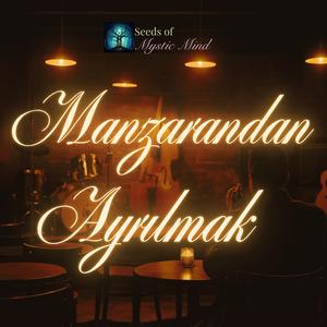 Manzarandan ayrılmak
