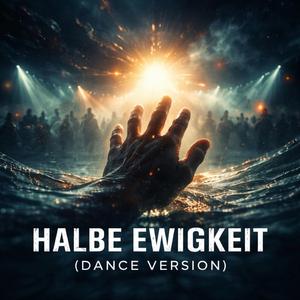 HALBE EWIGKEIT