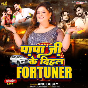 Papa Ji Ke Dihal Fortuner