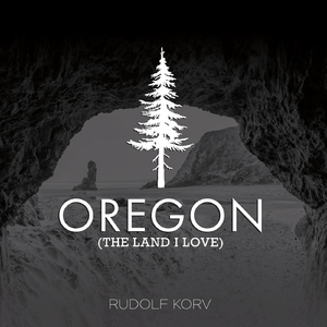 Oregon (The Land I Love)