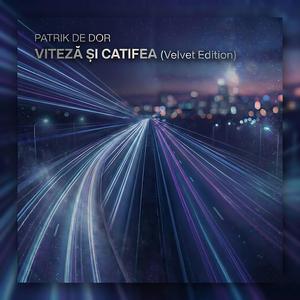 Viteză și Catifea (Velvet Edition)