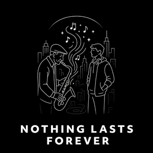 Nothing Lasts Forever