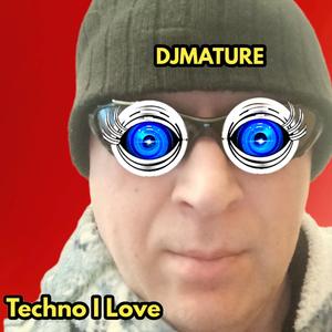 TECHNO I LOVE