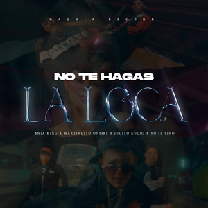 No Te Hagas la Loca