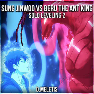 Sung Jinwoo VS The Ant King [Beru] (From 'Solo Leveling S2')