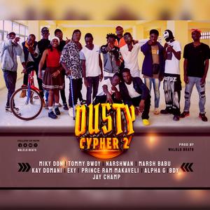 Dusty Cypher 2 (feat. Miky Don, Tommy Bwoy, Narsh Wan, Marsh Babu, Kay Domani, Exy, Prince Ram Makaveli, Jay Champe, Alpha G & BDY)