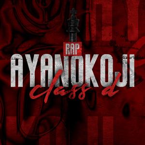 Ayanokoji Rap (Class D)