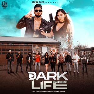 Dark Life (feat. Vipan Sangha)