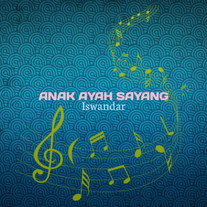 Anak Ayah Sayang