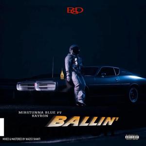 Ballin' (feat. Kay Ron)